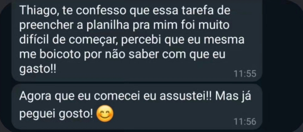 Print de conversa: aluna reconhece que se boicotava por não saber com o que gastava e agora tem clareza